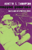 Better Than Sex, Confessions of A Political Junkie; Hunter S. Thompson